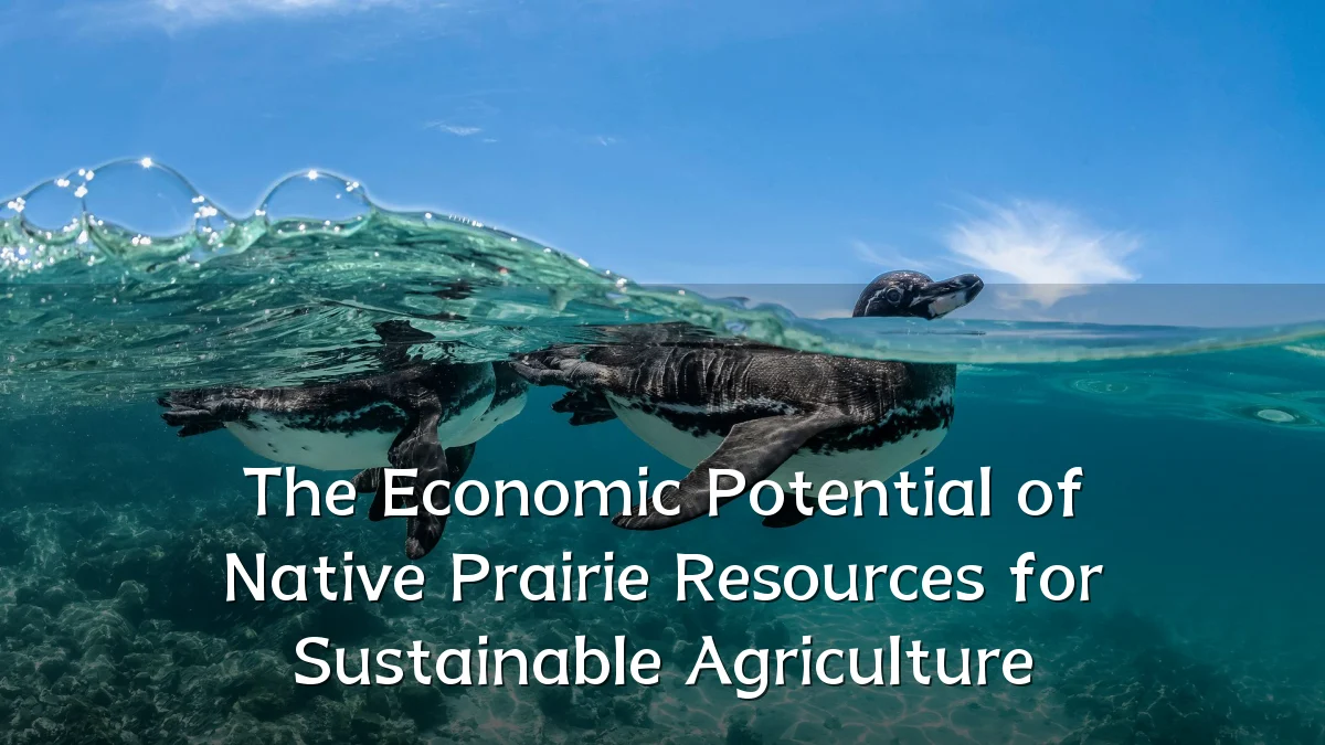 The Economic Potential of Native Prairie Resources for Sustainable Agriculture